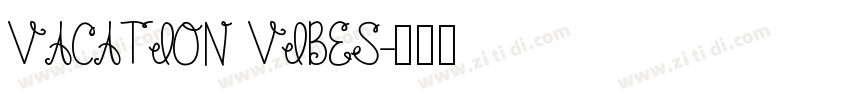 VACATION VIBES字体转换